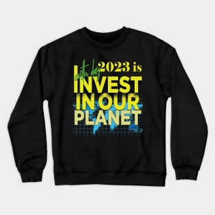 Earth Day Everyday Earth Day - Planet Anniversary 2023. Crewneck Sweatshirt